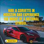 Hire a Corvette in Houston and experience the might of a national symbol